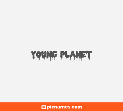 Young Planet